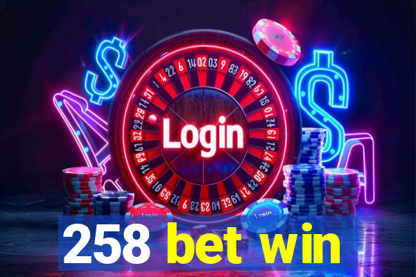 258 bet win